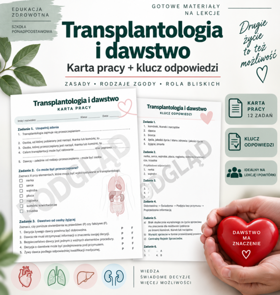 Transplantologia i dawstwo – zasady, rodzaje zgody i rola bliskich | Karta pracy + klucz odpowiedzi| edukacja zdrowotna