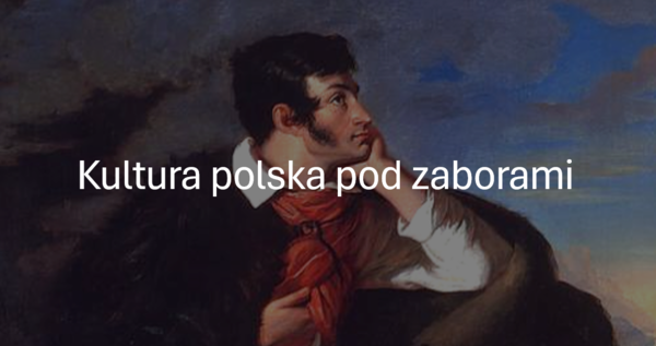 KLASA 7: KULTURA POLSKA POD ZABORAMI