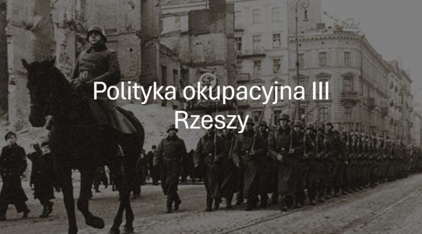 KLASA 8 POLITYKA OKUPACYJNA III RZESZY