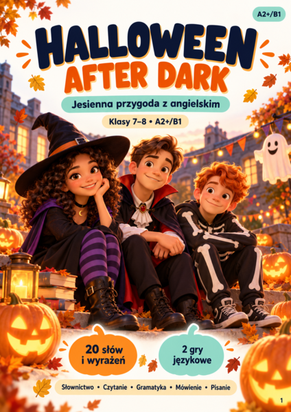 Halloween After Dark — angielski dla klas 7–8 | 20 słów i wyrażeń, ćwiczenia i 2 gry | A2+/B1