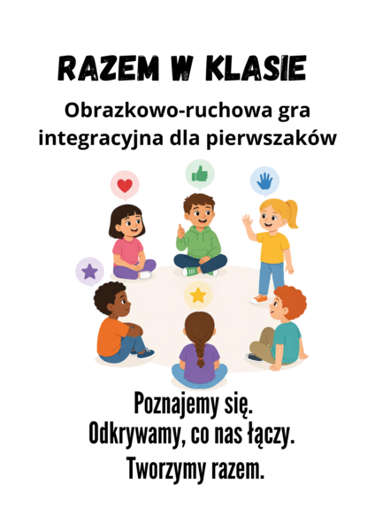 Razem w klasie - obrazkowo-ruchowa gra integracyjna dla pierwszaków.