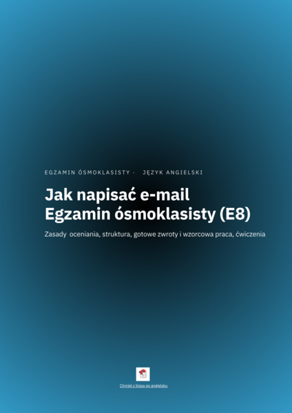 Egzamin E8- Wypowiedź pisemna - j. angielski- przewodnik