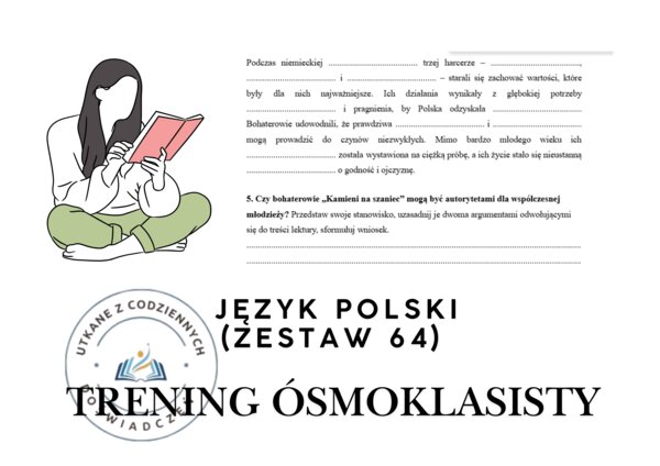 Trening ósmoklasisty – język polski (zestaw 64).  Aleksander Kamiński „Kamienie na szaniec”