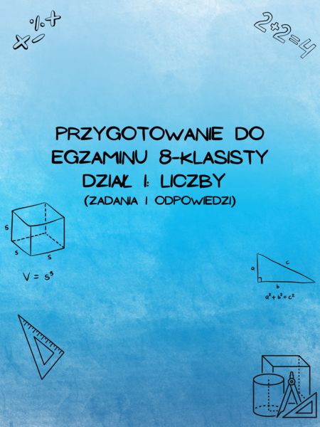 Przygotowanie do egzaminu 8-klasisty z matematyki - Dział I: Liczby