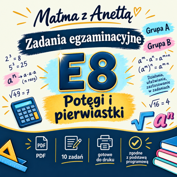 Zadania egzaminacyjne - Potęgi i pierwiastki - Grupa A i B + klucz odpowiedzi