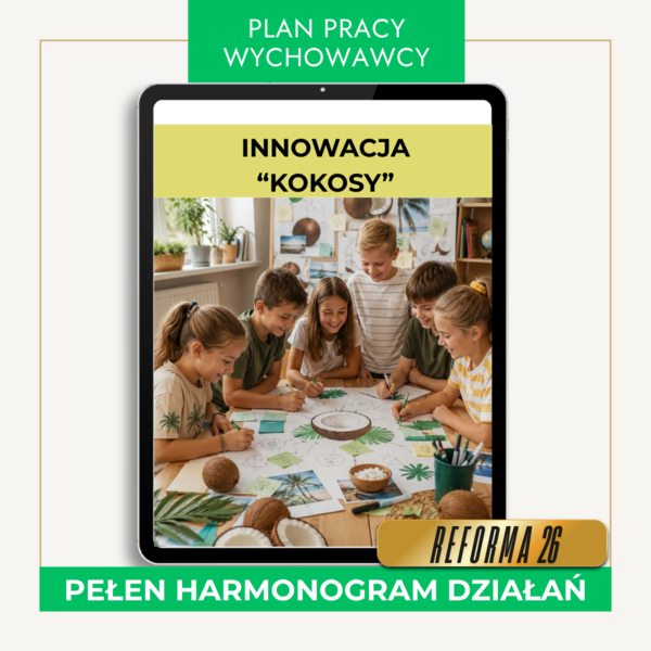 Plan Pracy Wychowawcy – kl. 4 – INNOWACJA „KOKOSY” - ZGODNY Z REFORMĄ 26