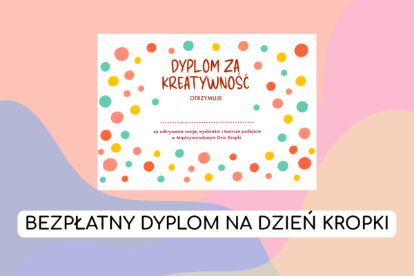 Dyplom na Dzień Kropki - Darmowy materiał