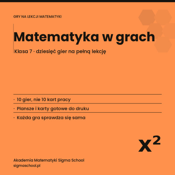 Matematyka w grach – klasa 7 (10 gier na pełną lekcję)