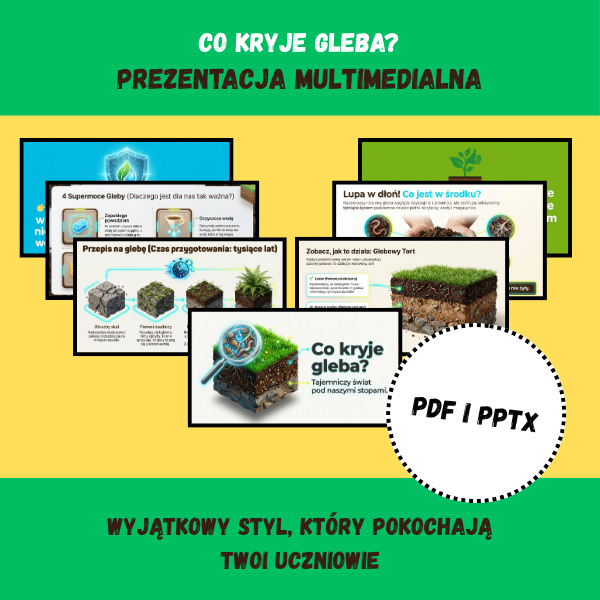 Co kryje gleba? Tajemniczy świat pod naszymi stopami – Prezentacja na lekcję Przyrody (PDF + PPTX)