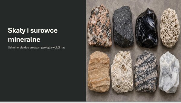 SKAŁY I SUROWCE MINERALNE – gazetka edukacyjna 34 planszowa | geografia i przyroda