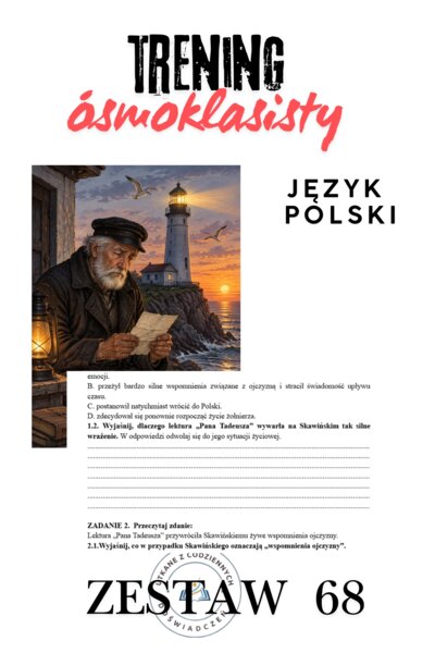 TRENING ÓSMOKLASISTY – JĘZYK POLSKI.  ZESTAW 68.  „Latarnik”