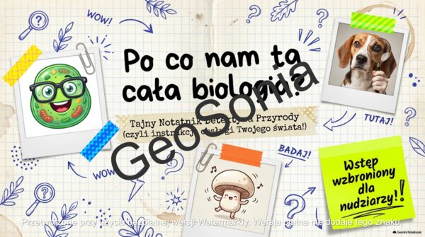 Pierwsza lekcja biologii, która zburzy nudę: „Po co nam ta cała biologia? Tajny Notatnik Detektywa Prezentacja
