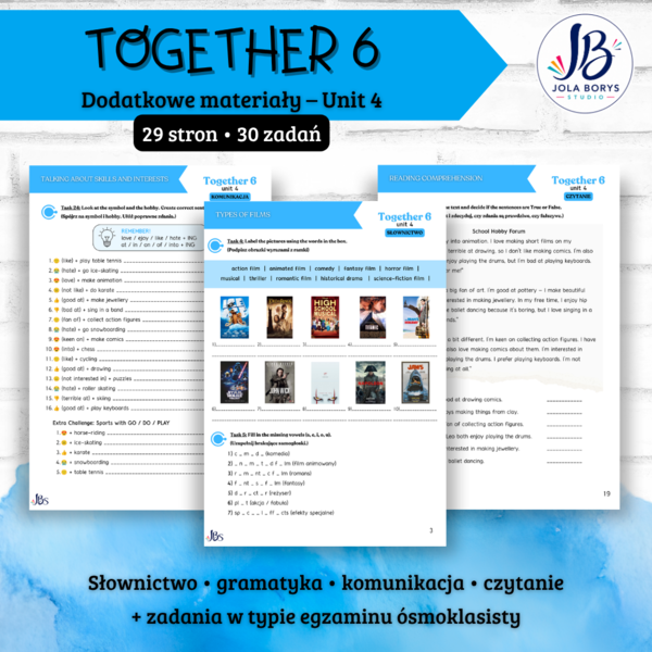 Together 6 Unit 4: Skills and interests – materiały dodatkowe: słownictwo, gramatyka, komunikacja, czytanie, egzamin ósmoklasisty – karty pracy, ćwiczenia