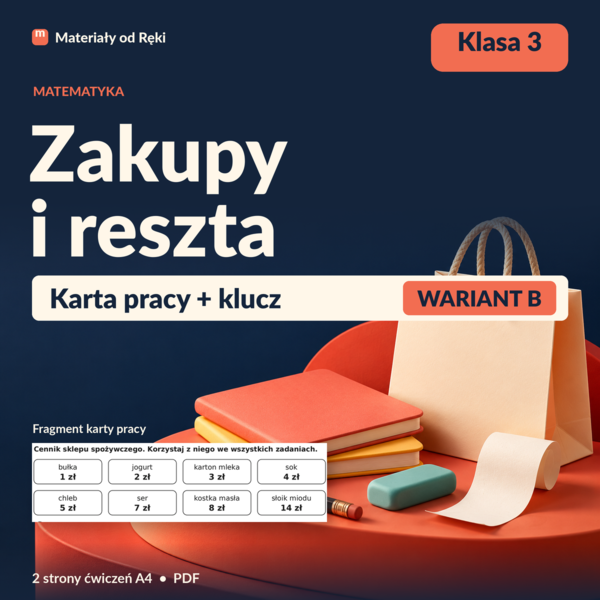 Obliczenia pieniężne: zakupy i reszta - karta pracy z kluczem | Matematyka, klasa 3 | Wariant B
