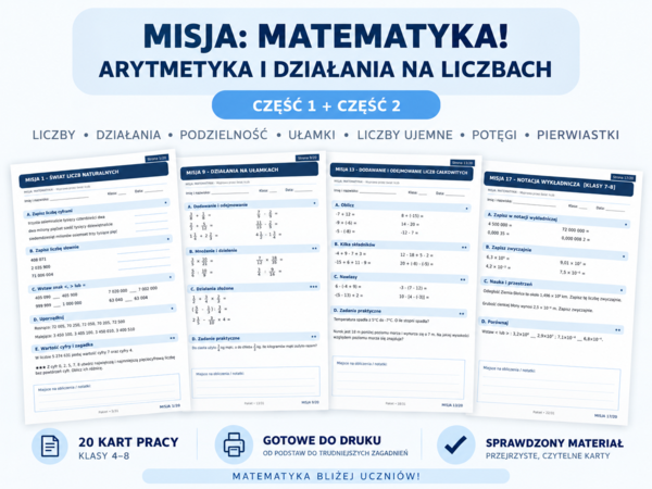 MISJA: MATEMATYKA! – Arytmetyka i działania na liczbach | 20 kart pracy | Klasy 4–8 | Część 1 + 2