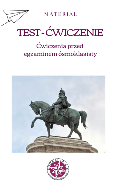 Test ćwiczeniowy dla klasy 8_egzamin ósmoklasisty