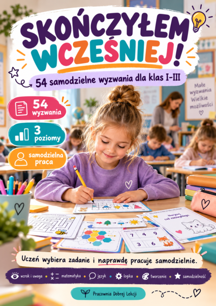 Skończyłem wcześniej! 54 samodzielne wyzwania dla klas I–III