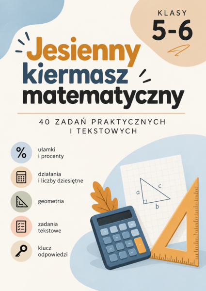 Jesienny kiermasz matematyczny – 40 zadań praktycznych i tekstowych – klasy 5–6