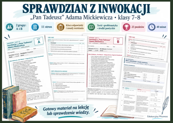INWOKACJA - sprawdzian – "Pan Tadeusz” Adama Mickiewicza | Klasy 7–8 | 2 grupy + klucz odpowiedzi