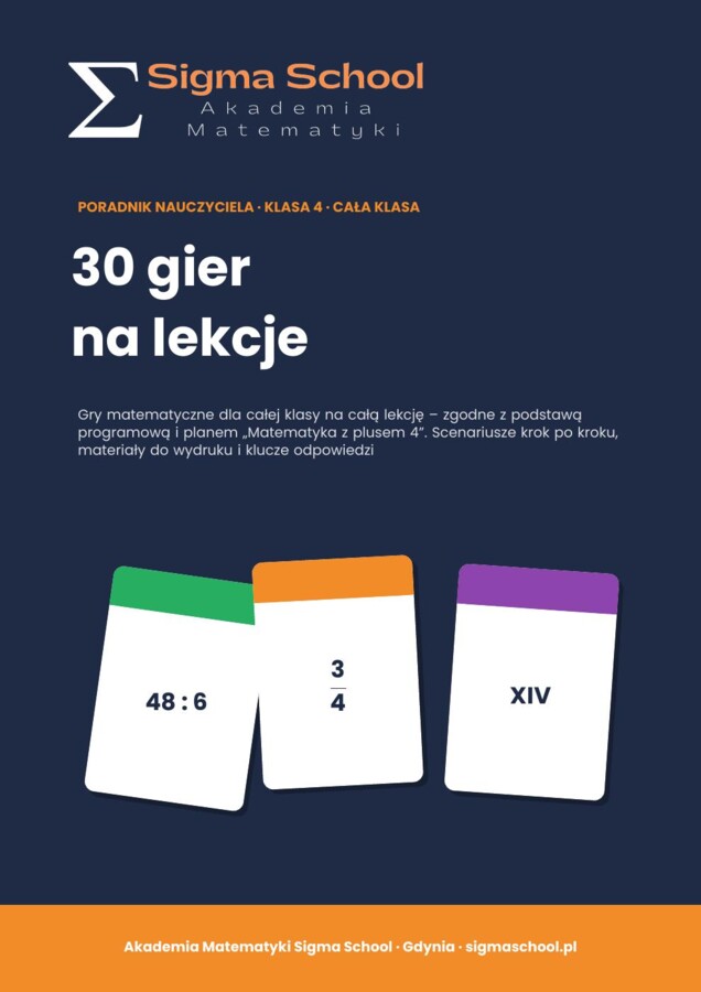 30 gier matematycznych — klasa 4 | Scenariusze lekcji, materiały i klucze