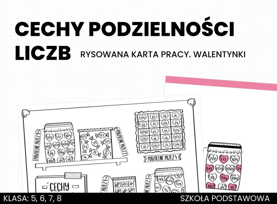 Cechy podzielności liczb. Rysowana karta pracy. Walentynki. Klasa 5. Klasa 6. Klasa 7. Klasa 8. Matematyka. Szkoła podstawowa