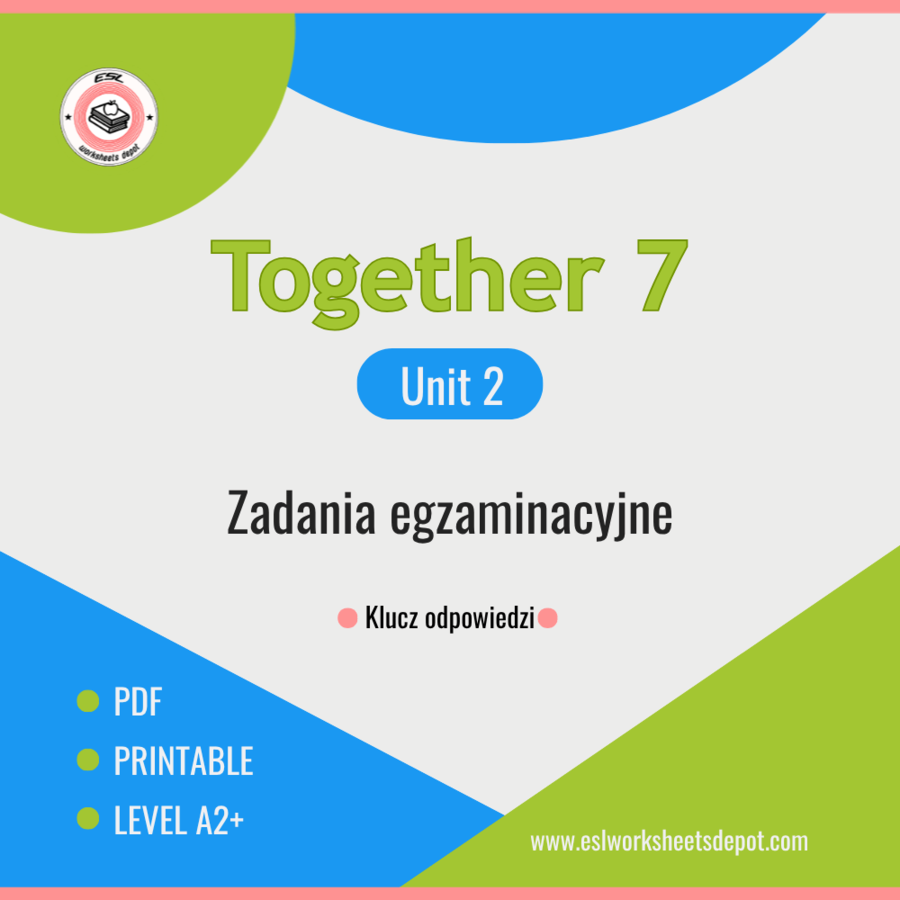 Together 7 Unit 2 - Exam Practice, zadania egzaminacyjne