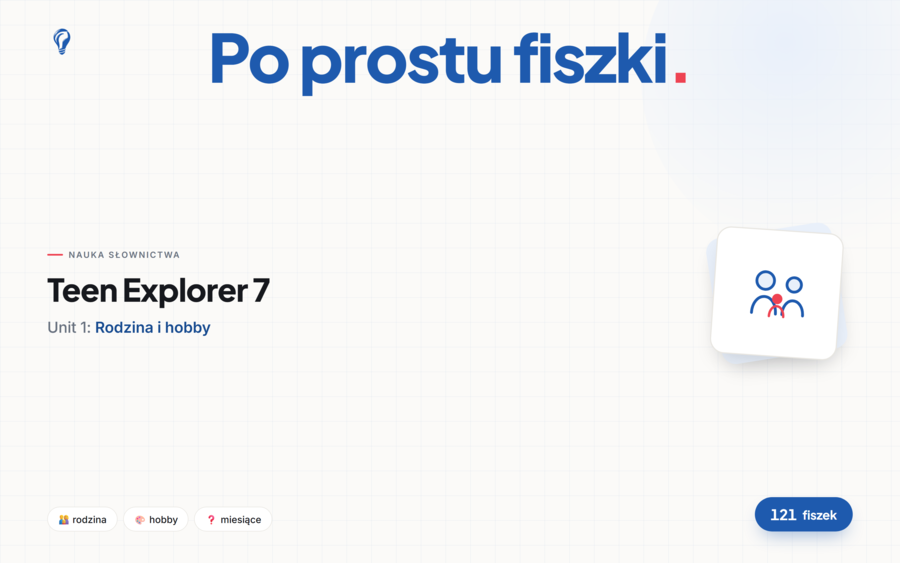 Fiszki do Unitu 1, Teen Explorer 7