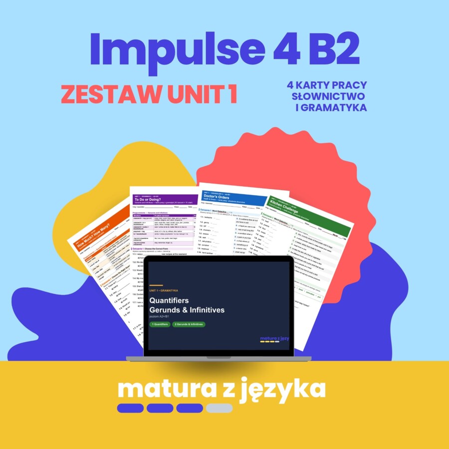 Impulse 4 Unit 1 – zestaw 4 kart pracy z kluczem B2: experiences, travel safety, past tenses, present and past habits