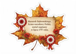 11 Listopada – Narodowe Święto Niepodległości. Dekoracja maxi (75x50 cm), Hymn Polski (zwrotki i refren) oraz karty historyczne – gazetka szkolna.