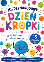 MIĘDZYNARODOWY DZIEŃ KROPKI.PAKIET MATERIAŁÓW DLA PRZEDSZKOLAKÓW.