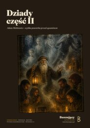 Dziady część II – Mickiewicz. Szybka powtórka przed egzaminem ósmoklasisty (PDF)