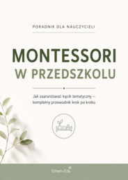 MONTESSORI W PRZEDSZKOLU – JAK ZAARANŻOWAĆ KĄCIK TEMATYCZNY (6 TEMATÓW)