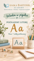 Wiedza w pigułce – Poznajemy literę A | Klasa 1 SP