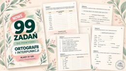 NOWE 99 ZADAŃ Z ORTOGRAFII + DODATKI