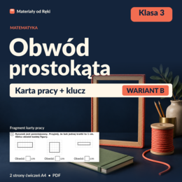 Obwód prostokąta i kwadratu - karta pracy z kluczem | Matematyka, klasa 3 | Wariant B