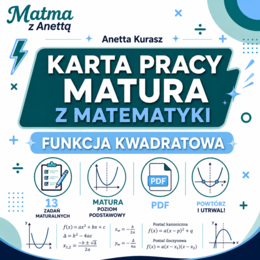 Karta pracy - Funkcja kwadratowa - matura podstawowa + klucz odpowiedzi