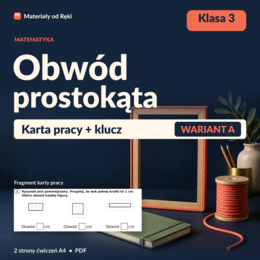 Obwód prostokąta i kwadratu - karta pracy z kluczem | Matematyka, klasa 3 | Wariant A