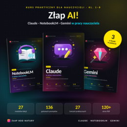 Złap AI! Kurs AI dla nauczycieli – pakiet 3 e-booków: Claude, NotebookLM, Gemini (kl. 1–8)