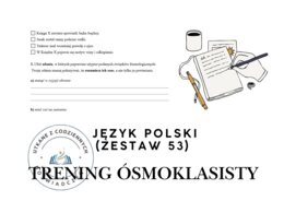 Trening ósmoklasisty – język polski (zestaw 53)- „Pan Tadeusz”, Księga X – Adam Mickiewicz