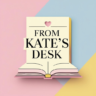 from-kates-desk
