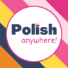 Polish Anywhere