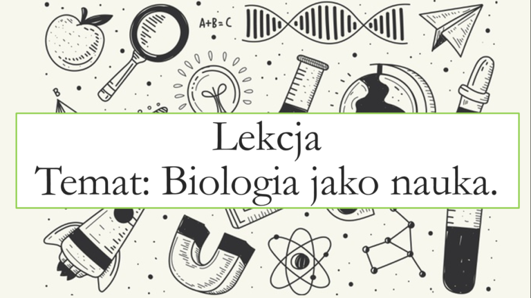 Biologia Jako Nauka - Scenariusz Lekcji - Biologia Klasa 5 • Złoty ...