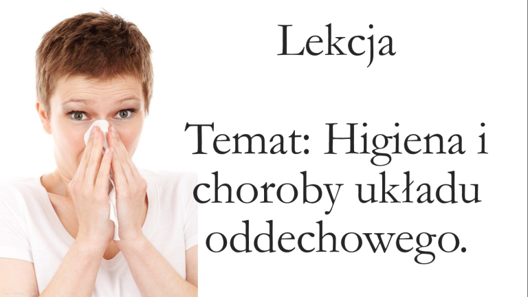 Klasa 7 - Higiena I Choroby Układu Oddechowego - Prezentacja • Złoty ...