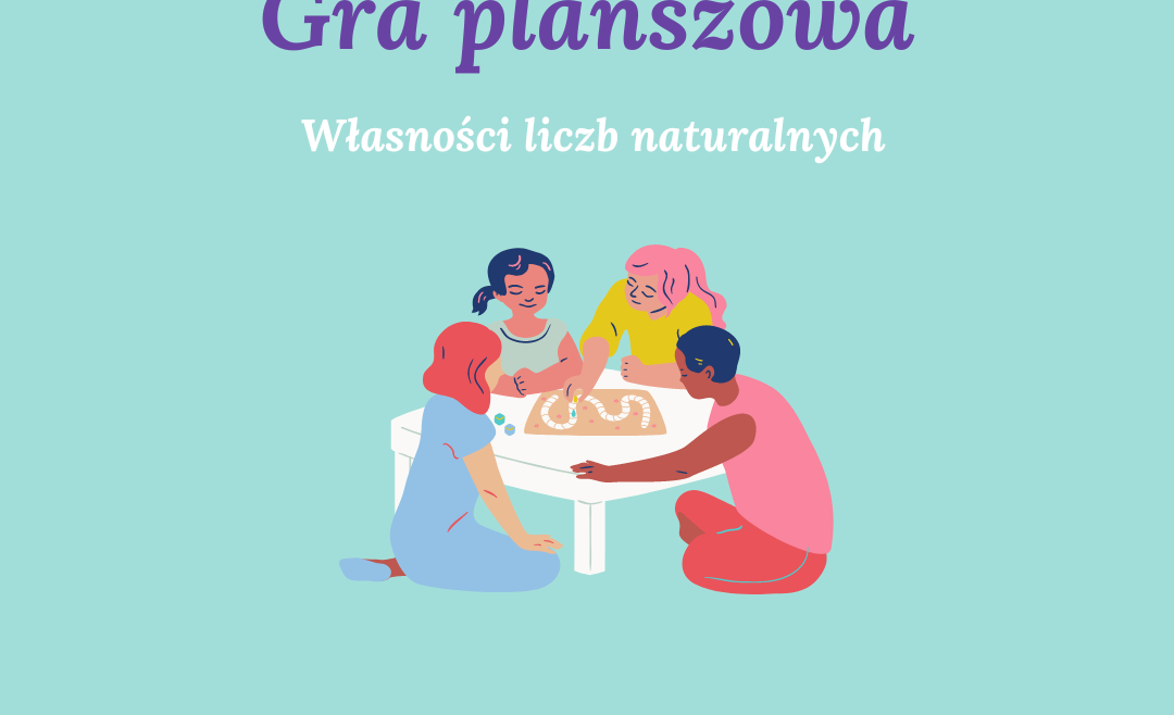 Gra Planszowa - Własności Liczb Naturalnych • Złoty Nauczyciel