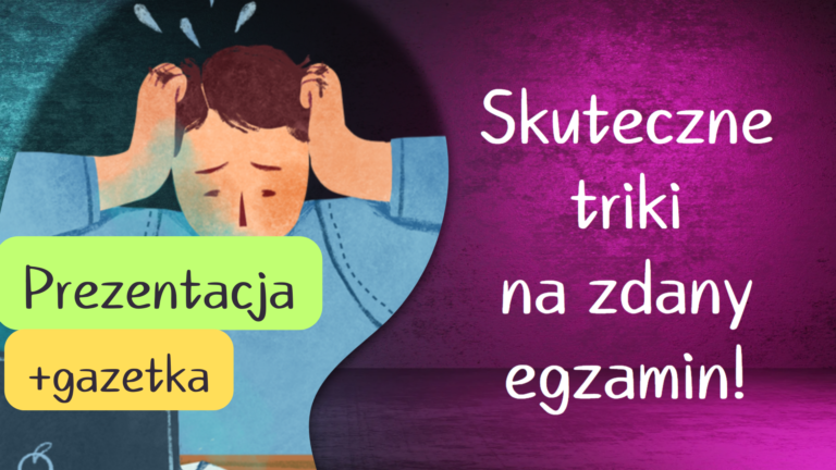 Skuteczne triki na zdany egzamin – PREZENTACJA + Gazetka szkolna na ...