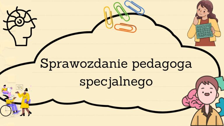 Sprawozdanie Pedagoga Specjalnego, Przedszkole • Złoty Nauczyciel