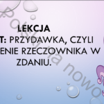 Okolicznik i dopełnienie – prezentacja.