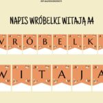 Napis WRÓBELKI WITAJĄ tło białe, na rozpoczęcie roku szkolnego/przedszkolnego Format A4