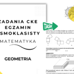 Powtórzenie przed Egzaminem ósmoklasisty – Geometria + 2x GRATIS!