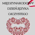 WYZWANIA JĘZYKOWE Międzynarodowy Dzień Języka Ojczystego